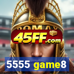 5555 game8